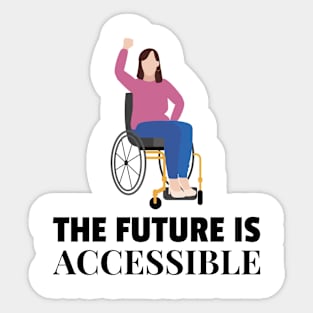 The Future is Accessible Sticker